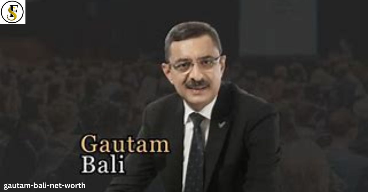Gautam Bali Net Worth