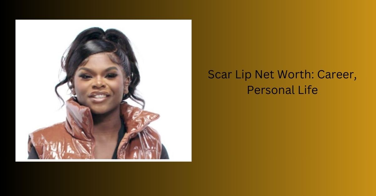 Scar Lip Net Worth